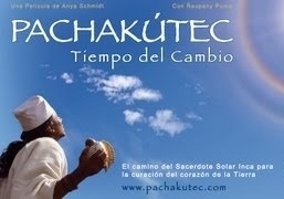 PACHAKÚTEC – Tiempo del Cambio – El Retorno de la Luz