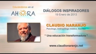 Una educación transformadora – Claudio Naranjo